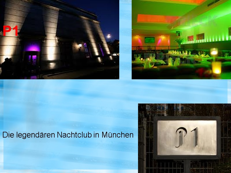 P1 Die legendären Nachtclub in München